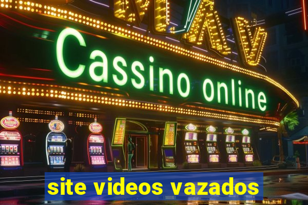 site videos vazados